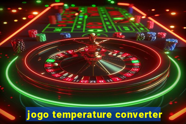 jogo temperature converter